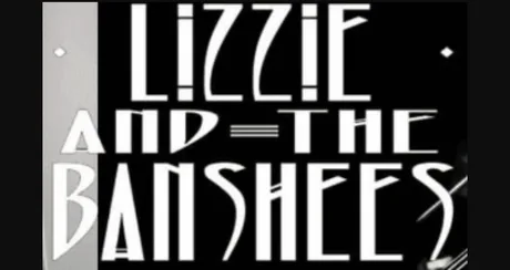 Lizzie and the Banshees