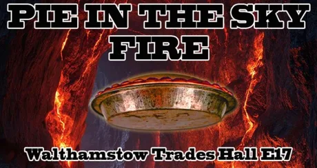 Spacewreck Presents PIE IN THE SKY : FIRE