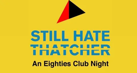 Still Hate Thatcher 80s Night