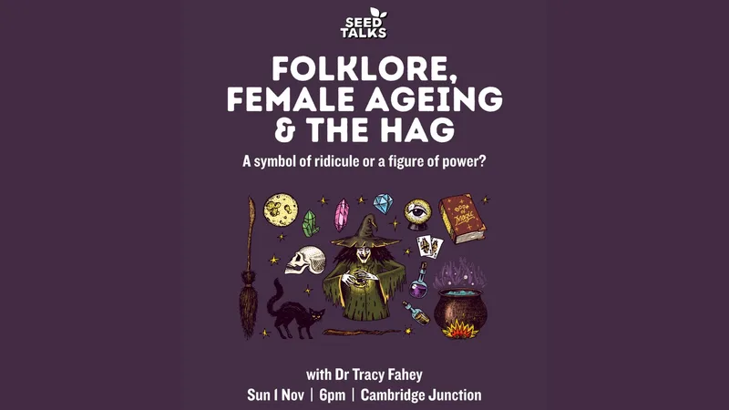 Seed Talks - Folklore, Female Aging & The Hag