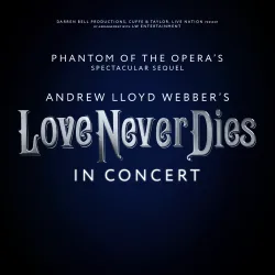 Love Never Dies in Concert