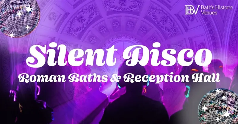 Silent Discos at the Roman Baths & Reception Hall