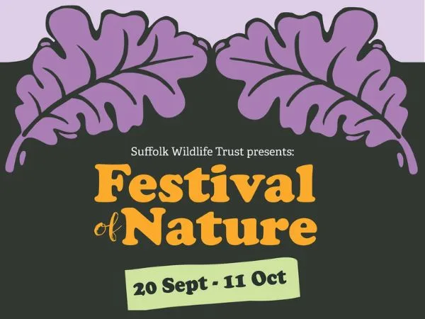 Suffolk Wildlife Trust’s Festival of Nature