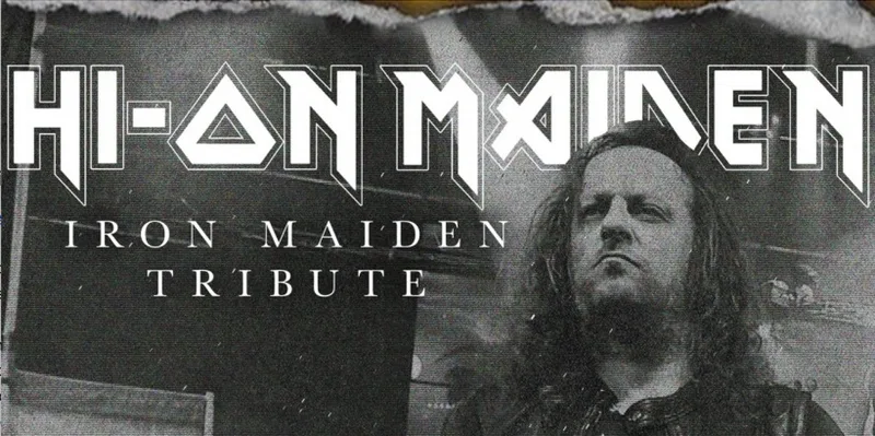 Hi-On-Maiden – THE Iron Maiden Tribute Band!