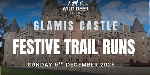 GLAMIS CASTLE FESTIVE TRAIL RUNS 2026