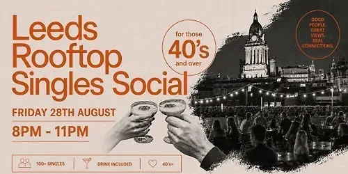 Leeds Rooftop Singles Social | 100+ Singles | Over 40s