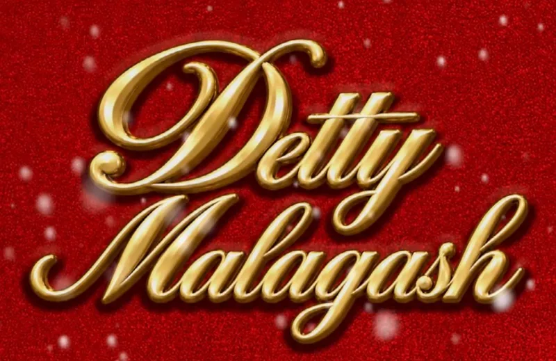 DETTY MALAGASH!