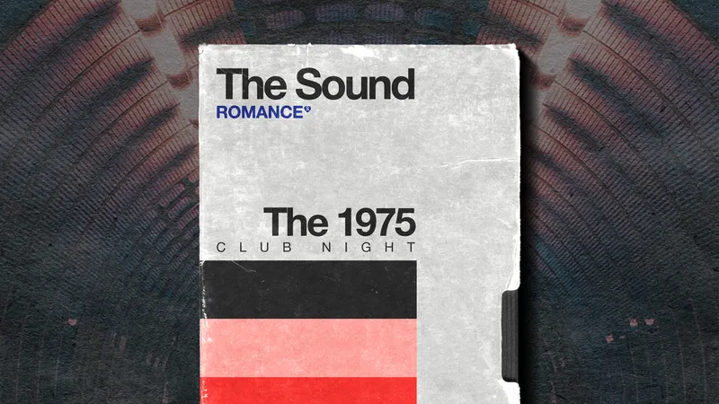 Romance: The Sound 🖤 The 1975 Club Night