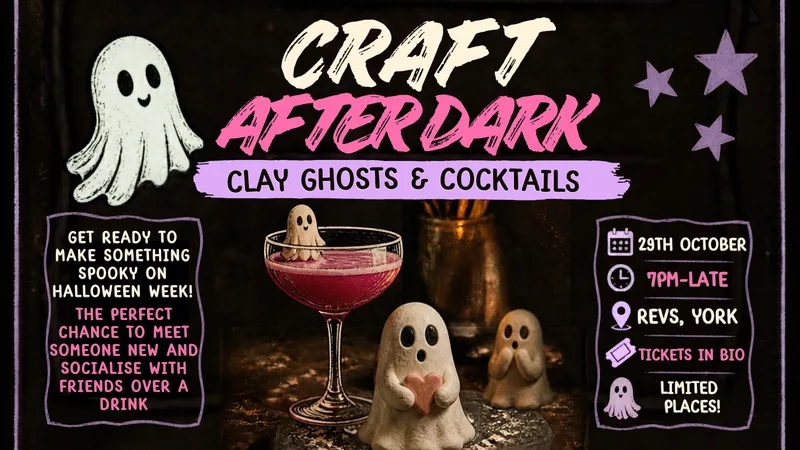 👻 CRAFT AFTER DARK - CLAY GHOSTS & COCKTAILS 🍸
