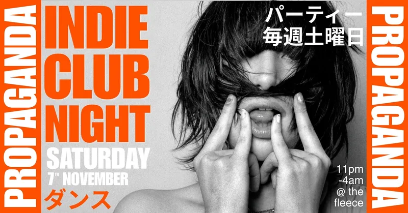 PROPAGANDA • indie club night • the fleece