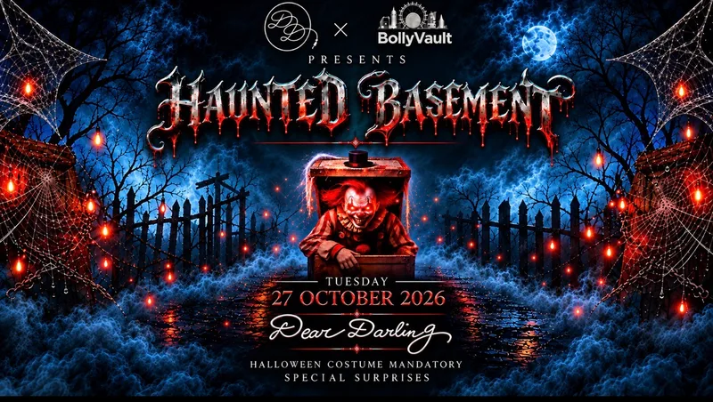 BollyVault Presents: Haunted Basement — Halloween at Dear Darling 27/10 TUESDAY