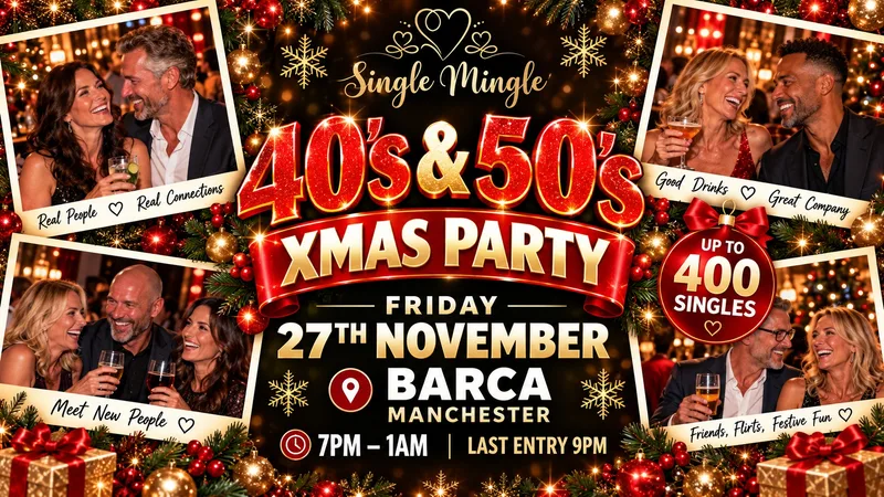 🎄40s & 50s Singles Christmas Party @ Barca, Manchester ~ Up to 400 Singles!