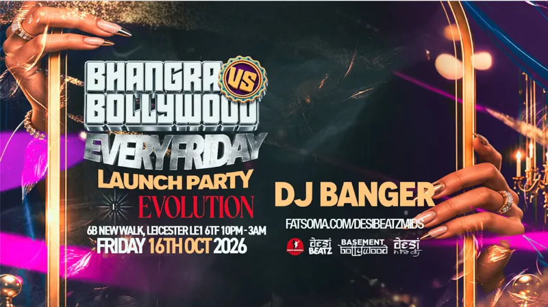 DMU ASOC : BHANGRA VS BOLLYWOOD | 16.10.26 | Every Friday! | EVOLUTION LEICESTER