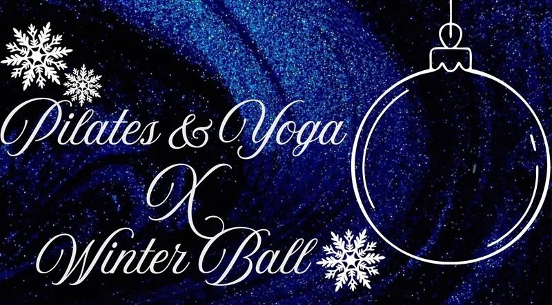 PILATES & YOGA SOCIETY WINTER BALL