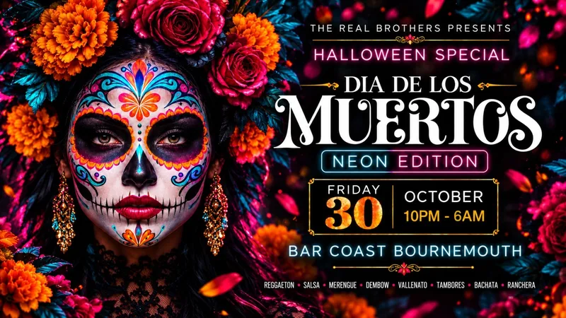 The Real Brothers present: 💀 Día de los Muertos Latin Party | Halloween | 2 ROOMS 2 MUSIC NEON EDITION Weekend Bournemouth