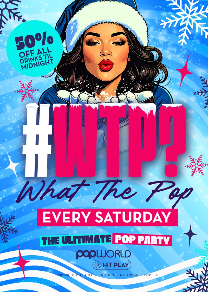 WTP: What The Pop Saturdays! - Xmas Edition