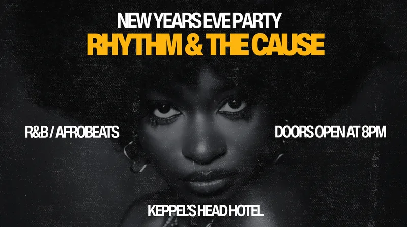 Rhythm & The Cause: R&B / AFROBEATS NEW YEARS EVE PARTY