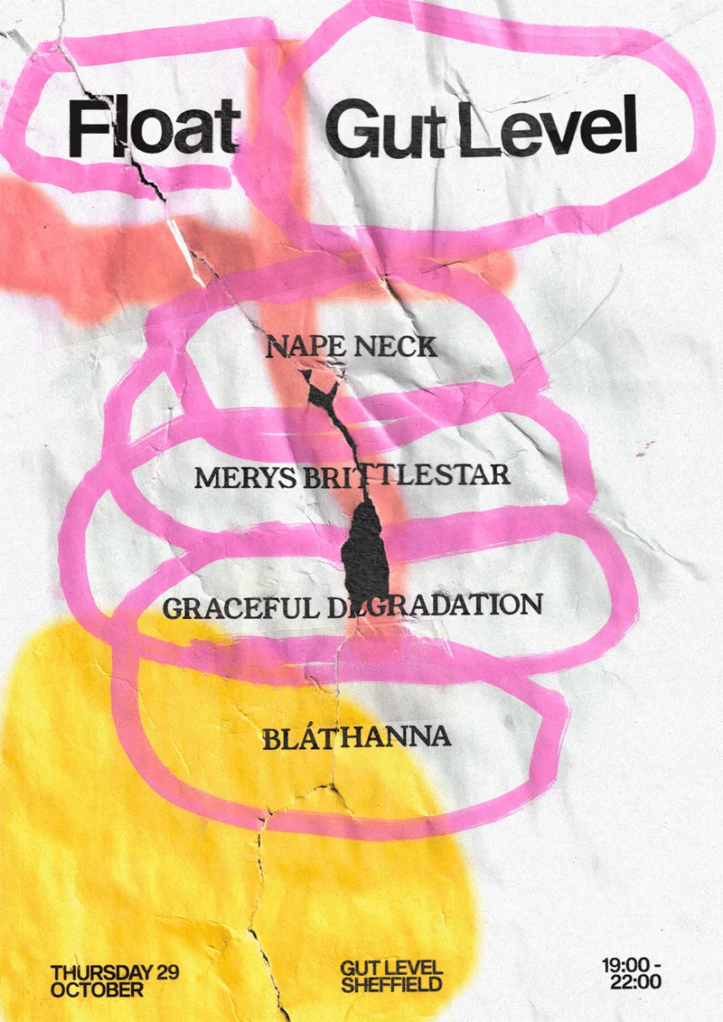 Gut Level x Float: Nape Neck, Bláthanna, Merys Brittlestar & Graceful Degredation