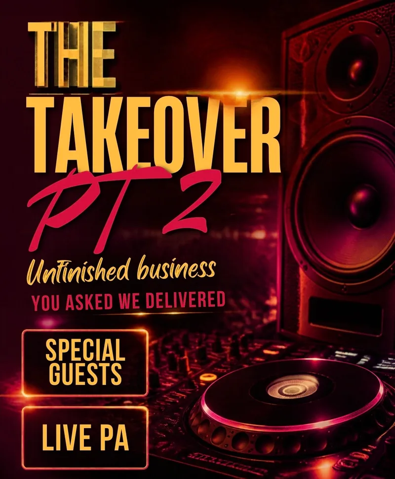 TAKEOVER 2 • UNFINISHED BUSINESS ‼️