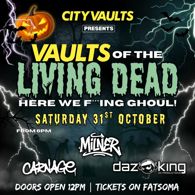VAULTS OF THE LIVING DEAD - Halloween @ CITY VAULTS
