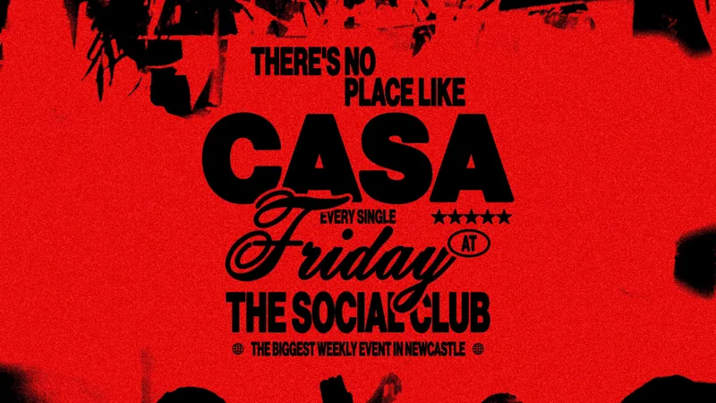 CASA // FRIDAYS AT THE SOCIAL CLUB // FRIDAY 11TH DECEMBER