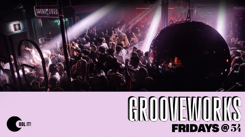 GROOVEWORKS 🪅🎶🪩 - LIVERPOOL'S BIGGEST FRIDAY NIGHT @ 54