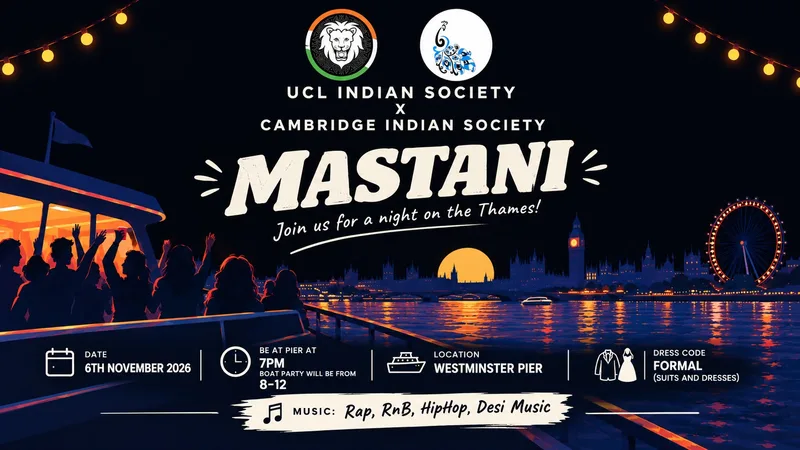 MASTANI : UCL Indian Society x Cambridge University Indian Society Boat Party