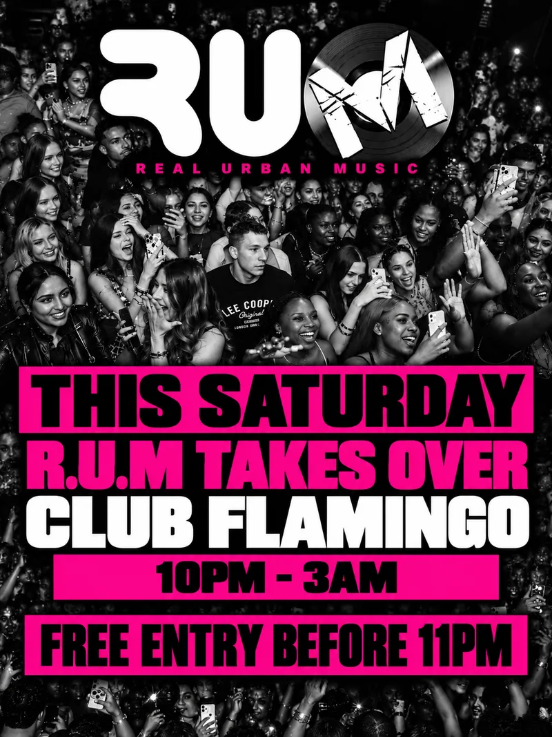 R.U.M: TAKEOVER CLUB FLAMINGO FREE ENTRY BEFORE 11PM