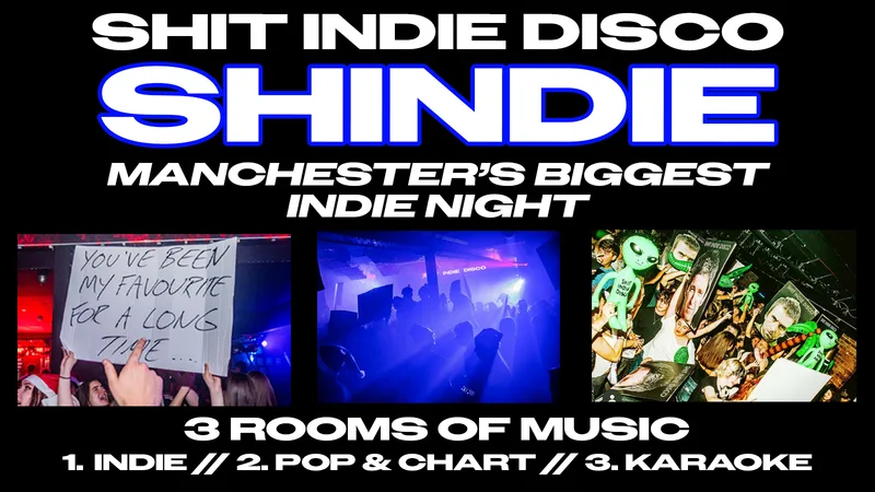 SHINDIE MANCHESTER - SHIT INDIE DISCO - SAM FENDER SPECIAL ON TOP FLOOR π¨ and HARRY STYLES SPECIAL on Floor 1!! πͺ© 3Rooms of Music - Indie / Pop, Chart AND KARAOKE π¨ THIS WILL SELL OUT π¨