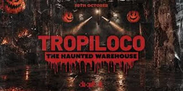 TROPILOCO - THE HAUNTED WAREHOUSE!