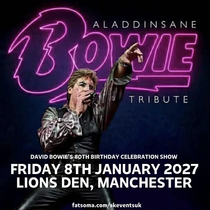 Aladdinsane - The Sound & Vision Of David Bowie - Lions Den, Manchester - David Bowie's 80th Birthday Celebration