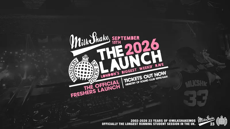 Ministry of Sound, Milkshake - Official London Freshers Launch 2026