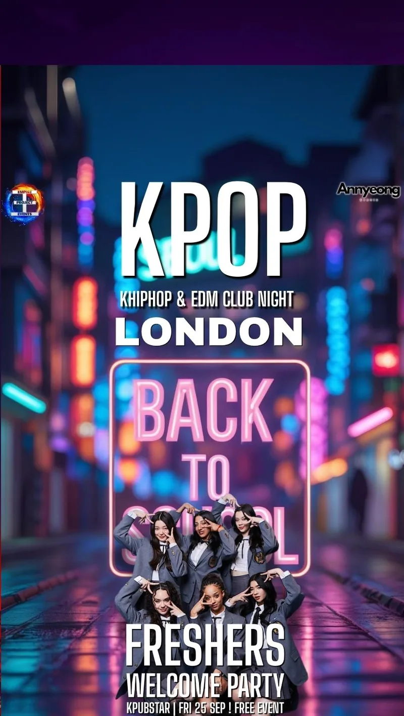 FREE LONDON Freshers KPop Club Night: Back To School Welcome Party | FREE EVENT (Free Tickets Required) | KPOP KHIPHOP EDM | 25/9/26
