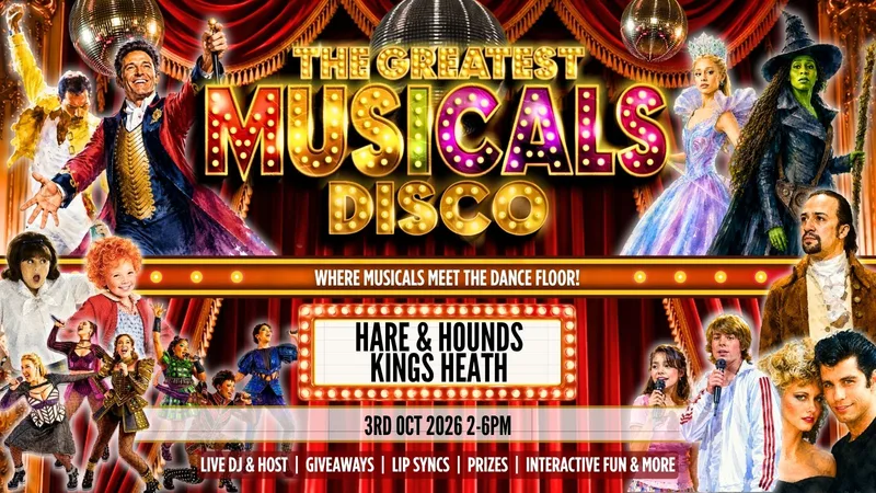 The Greatest MUSICALS Daytime Disco - Kings Heath