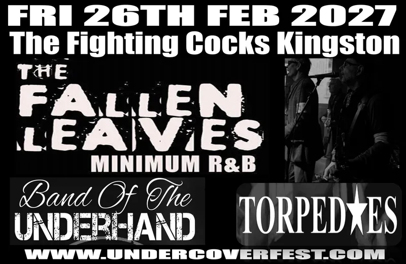 😎 The Fallen Leaves with Band Of The Underhand + Torpedoes Go Undercover In Kingston