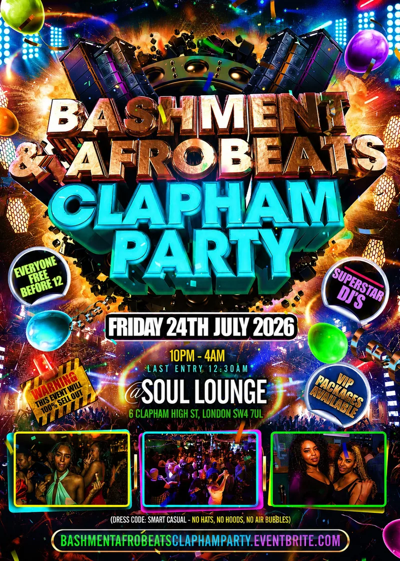 Bashment & Afrobeats Clapham Party - Everyone Free Before 12AM