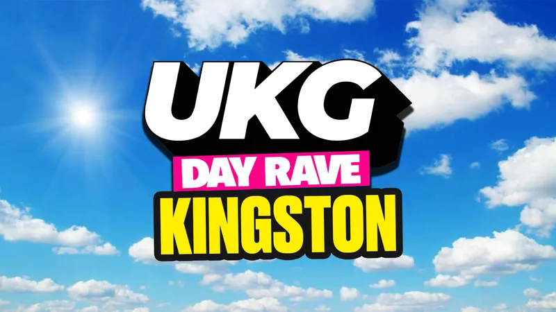 UKG DAY RAVE : KINGSTON