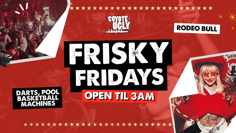 FRISKY FRIDAYS