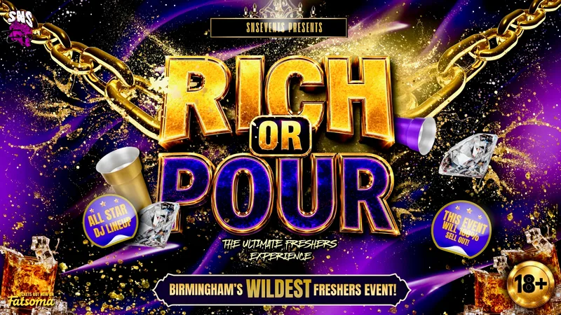 RICH OR POUR - Birmingham