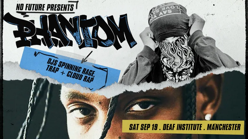PHANTOM: Rage, Trap + Cloud Rap Club Night - Manchester