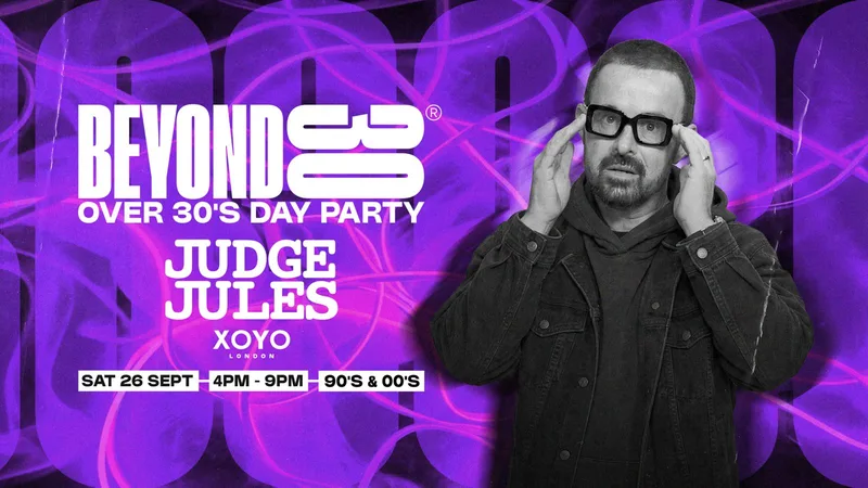 OVER 30s DAYTIME CLUBBING WITH JUDGE JULES - LONDON🕺🏽