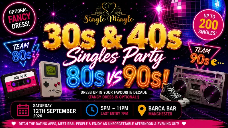 🕺 30s & 40s Singles Party | 80s vs 90s! | Manchester @ Barca Bar | Up To 200 Singles!