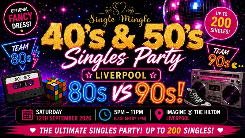 🕺 40s & 50s Singles Party | 80s vs 90s! | Liverpool @ The Hilton | Up To 200 Singles!