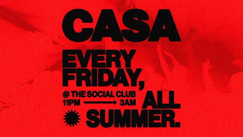 CASA: FRIDAY AT THE SOCIAL CLUB // 25-26 SEASON CLOSING PARTY // FREE TICKETS BEFORE 12