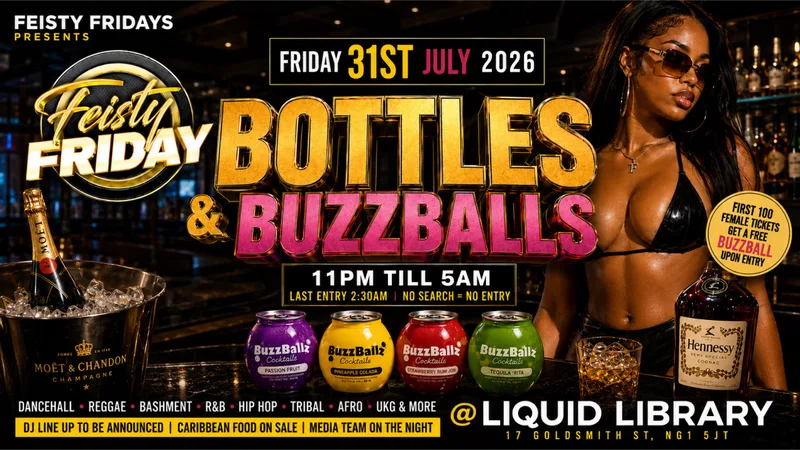 BOTTLES & BUZZBALLS - FEISTY FRIDAYS