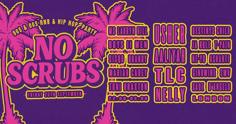 No Scrubs: 90s & 00s R&B Night (London)