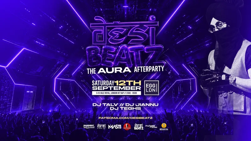 DESI BEATZ : THE AURA AFTERPARTY! | 12.09.26 | EGG LONDON