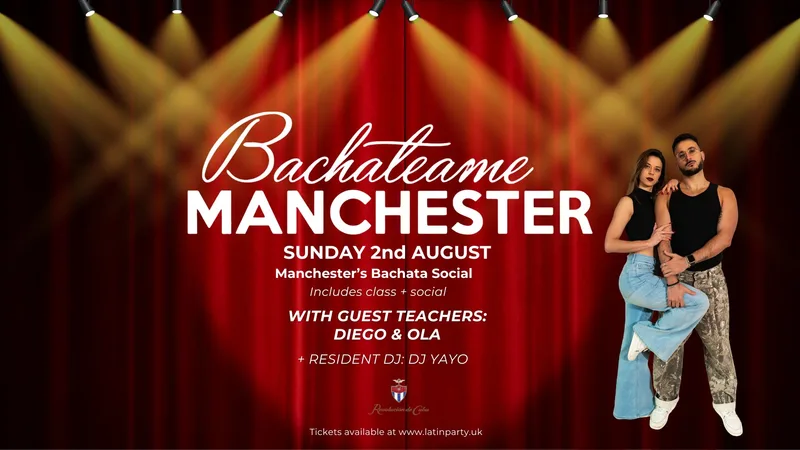 Bachateame Manchester with Diego and Ola - Sunday 2nd August | Revolution de Cuba