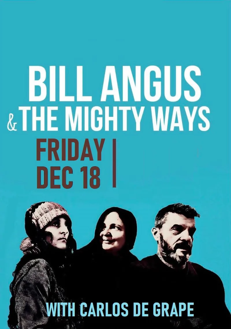 BILL ANGUS & THE MIGHTY WAYS