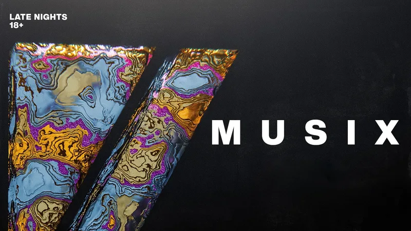 MUSIX - FRIDAY 7th August